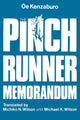 Book cover of: Pinch Runner Memorandum. By: Kenzaburō Ōe