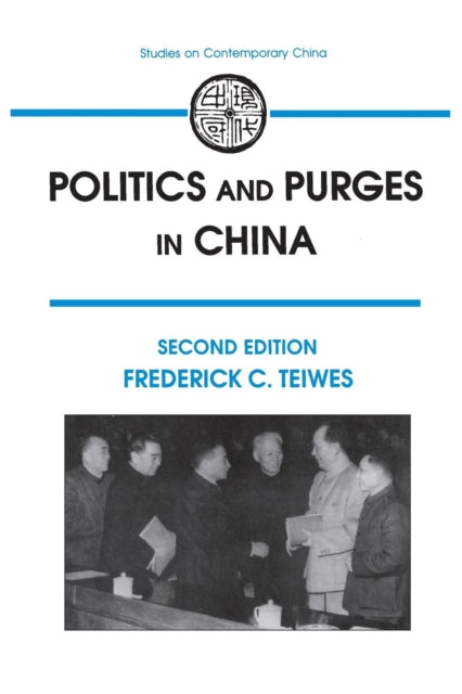 Book cover of: Politics and Purges in China. By: Frederick C. Teiwes