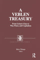 Book cover of: Veblen Treasury: From Leisure Class to War, Peace and Capitalism. By: Rick Tilman