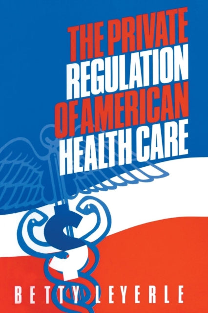 Book cover of: Private Regulation of American Health Care