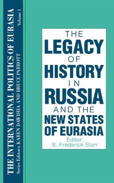 Book cover of: International Politics of Eurasia: v. 1: The Influence of History
