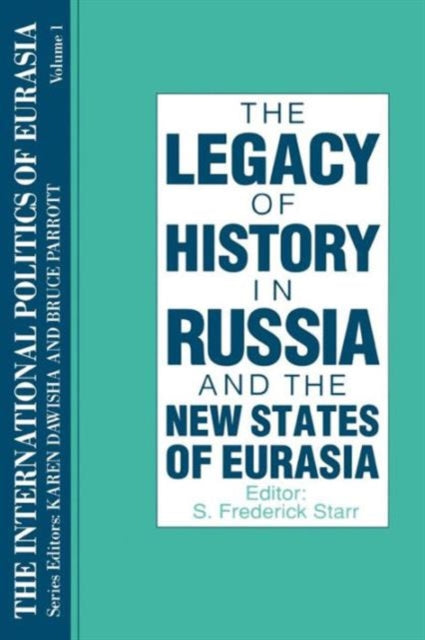 Book cover of: International Politics of Eurasia: v. 1: The Influence of History
