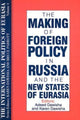 Book cover of: International Politics of Eurasia: v. 4: The Making of Foreign Policy in Russia and the New States of Eurasia