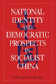 Book cover of: National Identity and Democratic Prospects in Socialist China