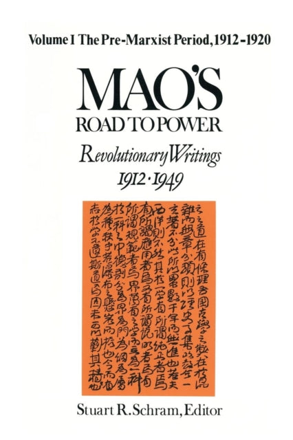 Book cover of: Mao's Road to Power: Revolutionary Writings, 1912-49: v. 1: Pre-Marxist Period, 1912-20. By: Stuart R. Schram