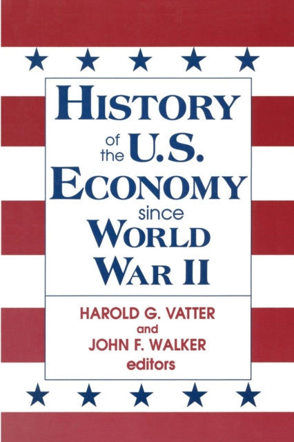 Book cover of: History of US Economy Since World War II. By: John F. Walker