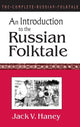 Book cover of: Complete Russian Folktale: v. 1: An Introduction to the Russian Folktale. By: Jack V. Haney