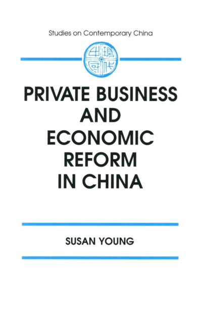 Book cover of: Private Business and Economic Reform in China