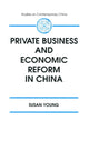 Book cover of: Private Business and Economic Reform in China