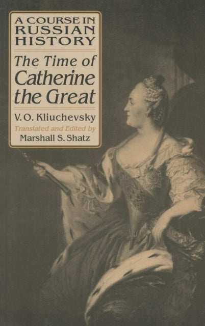 Book cover of: Course in Russian History: The Time of Catherine the Great