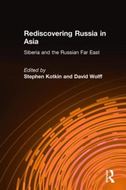 Book cover of: Rediscovering Russia in Asia. By: Stephen Kotkin