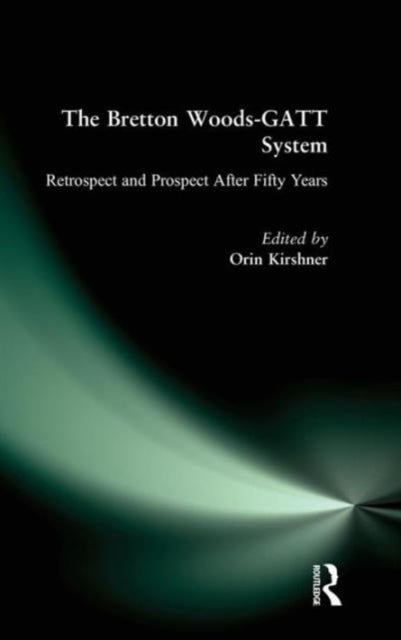Book cover of: Bretton Woods-GATT System
