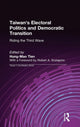 Book cover of: Taiwan's Electoral Politics and Democratic Transition: Riding the Third Wave