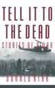 Book cover of: Tell it to the Dead