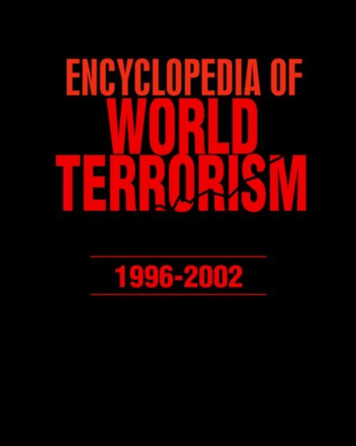 Book cover of: Encyclopedia of World Terrorism: 1996-2002