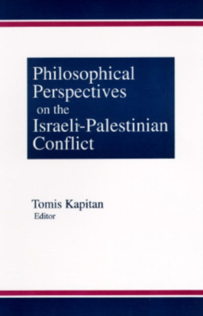 Book cover of: Philosophical Perspectives on the Israeli-Palestinian Conflict