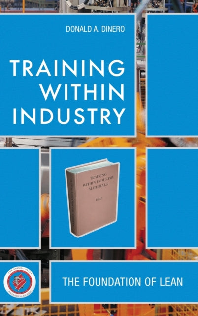 Book cover of: Training Within Industry. By: Donald A. Dinero