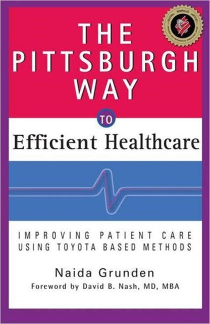 Book cover of: Pittsburgh Way to Efficient Healthcare. By: Naida Grunden
