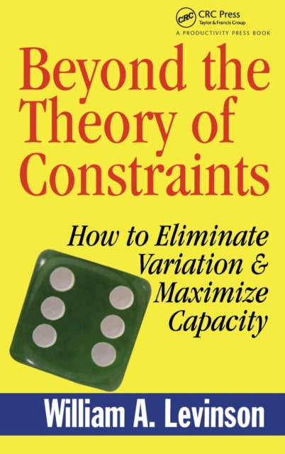 Book cover of: Beyond the Theory of Constraints. By: William A. Levinson