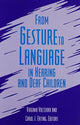 Book cover of: From Gesture to Language in Hearing and Deaf Children