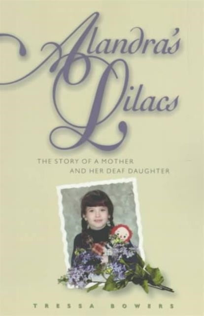 Book cover of: Alandra's Lilacs. By: Tressa Bowers