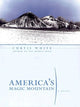 Book cover of: America's Magic Mountain. By: Curtis White