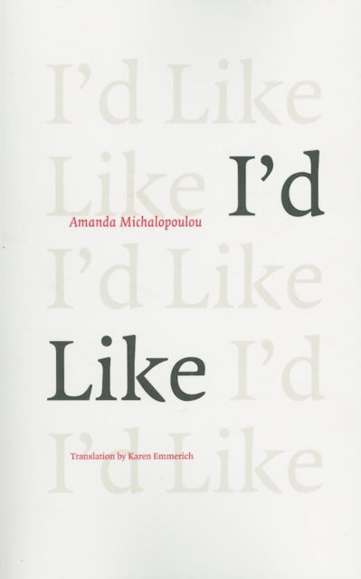 Book cover of: I'd Like. By: Amanda Michalopoulou