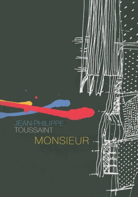 Book cover of: Monsieur. By: Jean-Philippe Toussaint