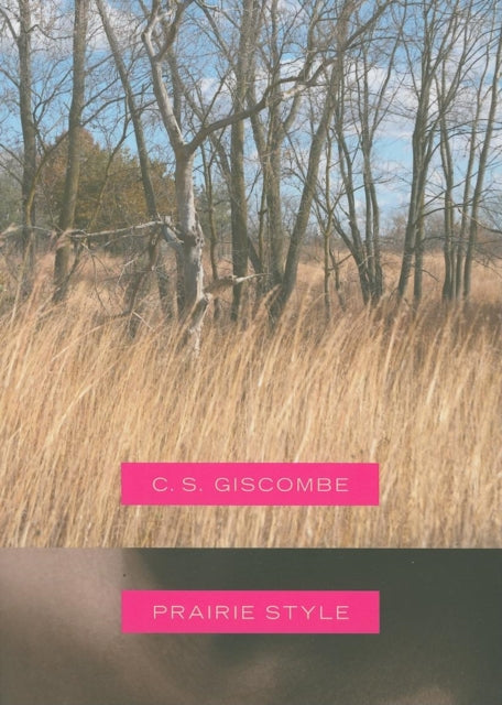 Book cover of: Prairie Style. By: C. S. Giscombe