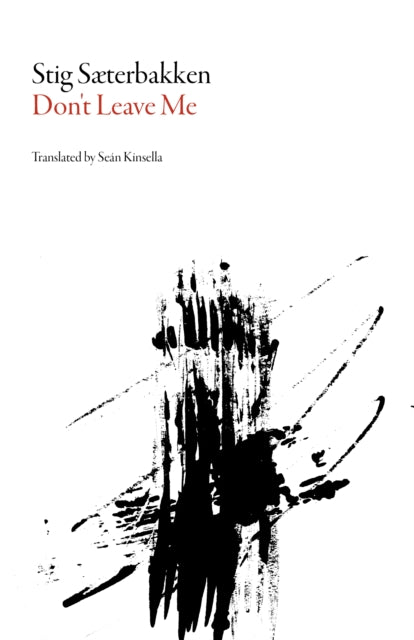 Book cover of: Don't Leave Me. By: Stig Sæterbakken