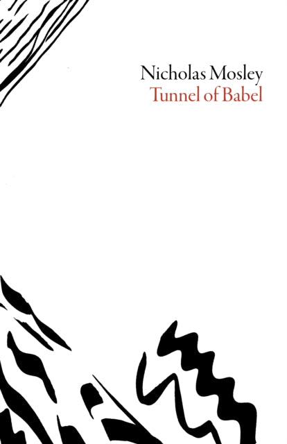 Book cover of: Tunnel of Babel. By: Nicholas Mosley