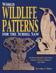 Book cover of: World Wildlife Patterns for the Scroll Saw. By: Lora S. Irish