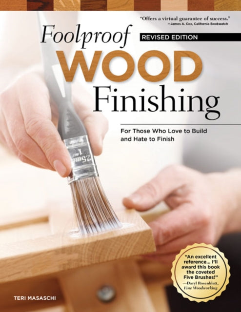 Book cover of: Foolproof Wood Finishing, Revised Edition. By: Teri Masaschi