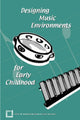 Book cover of: Designing Music Environments for Early Childhood
