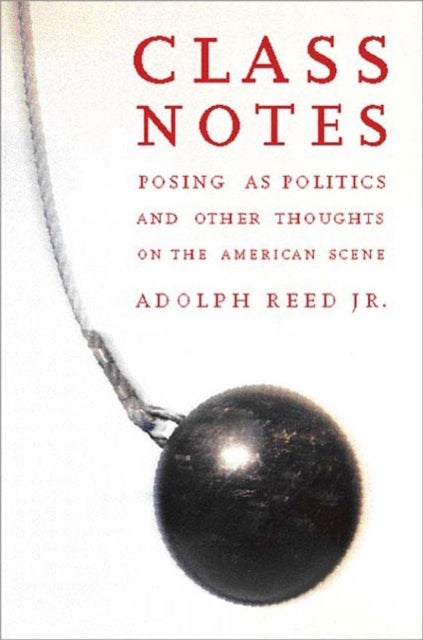Book cover of: Class Notes. By: Adolph L. Reed