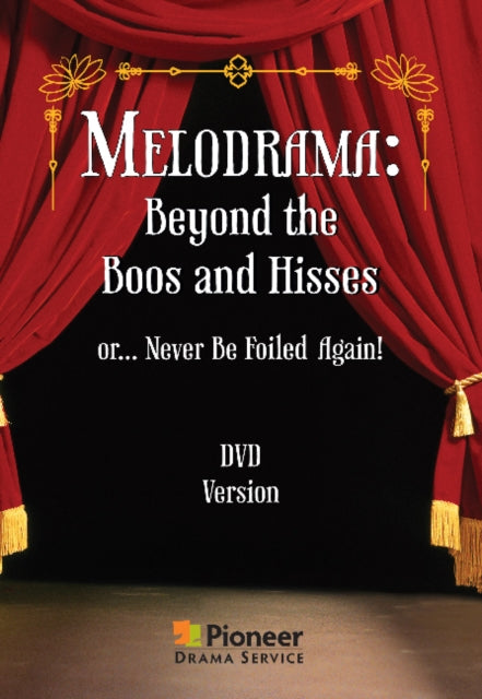 Book cover of: Melodrama -- Beyond the Boos and Hisses
