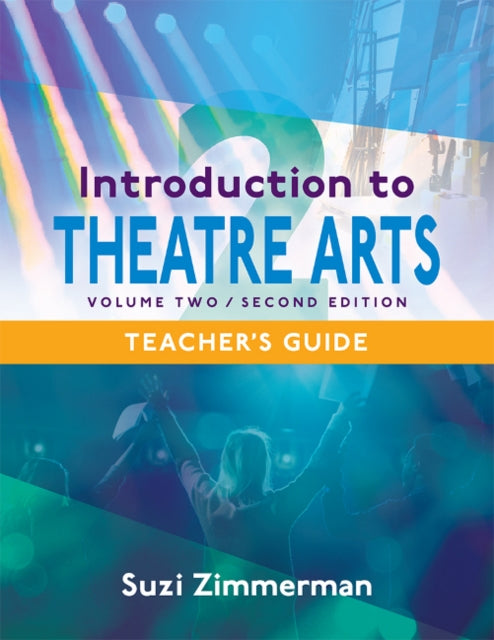 Book cover of: Introduction to Theatre Arts -- Volume Two. By: Suzi Zimmerman