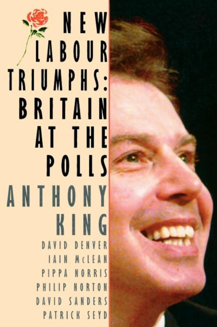 Book cover of: New Labour Triumphs. By: Anthony King