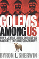 Book cover of: Golems Among Us. By: Byron L. Sherwin