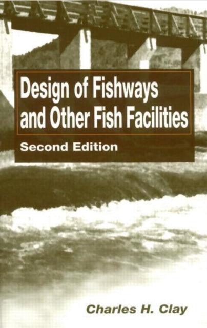 Book cover of: Design of Fishways and Other Fish Facilities