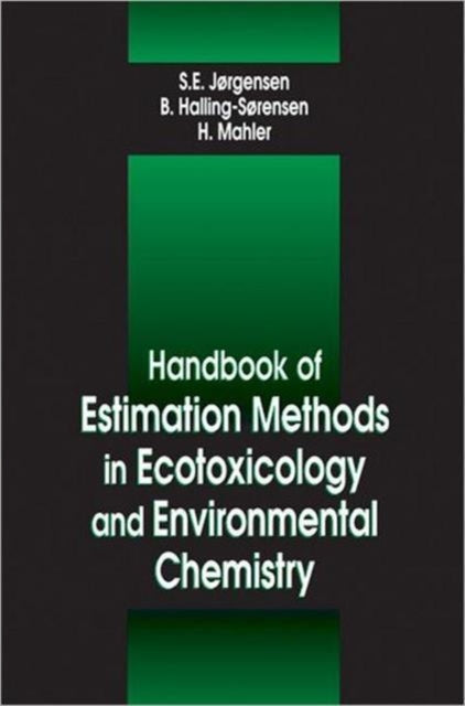 Book cover of: Handbook of Estimation Methods in Ecotoxicology and Environmental Chemistry. By: Sven E. Jorgensen
