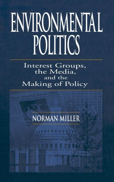 Book cover of: Environmental Politics. By: Norman Miller