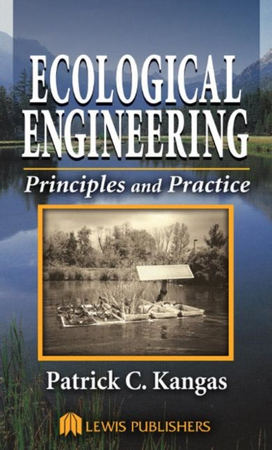 Book cover of: Ecological Engineering. By: Patrick Kangas
