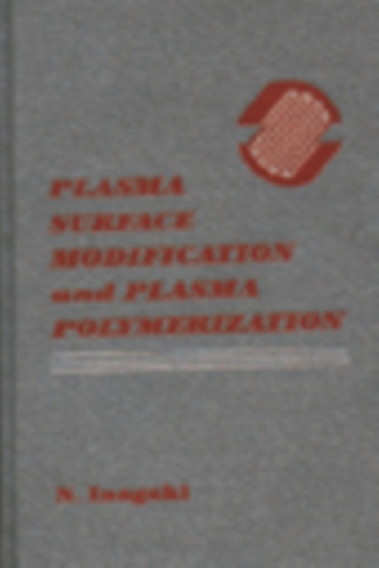 Book cover of: Plasma Surface Modification and Plasma Polymerization