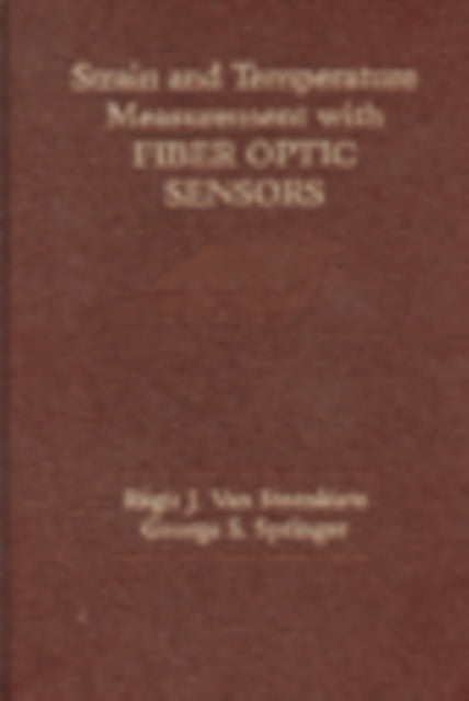 Book cover of: Strain and Temperature Measurement with Fiber Optic Sensors