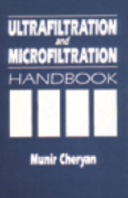 Book cover of: Ultrafiltration and Microfiltration Handbook