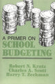 Book cover of: Primer on School Budgeting