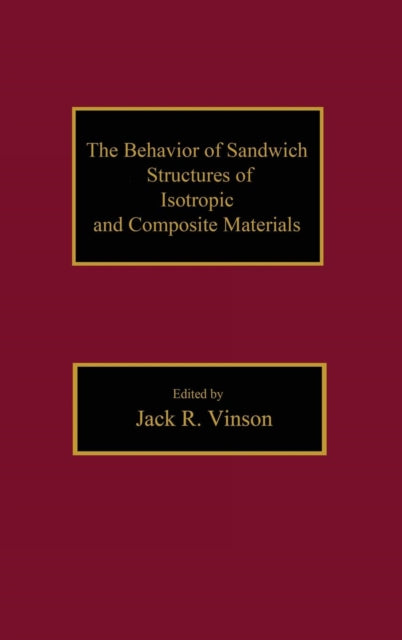 Book cover of: Behavior of Sandwich Structures of Isotropic and Composite Materials