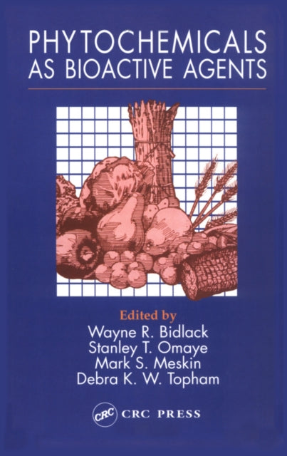 Book cover of: Phytochemicals as Bioactive Agents
