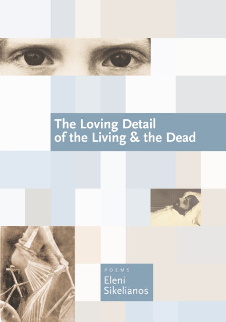 Book cover of: Loving Detail of the Living & the Dead